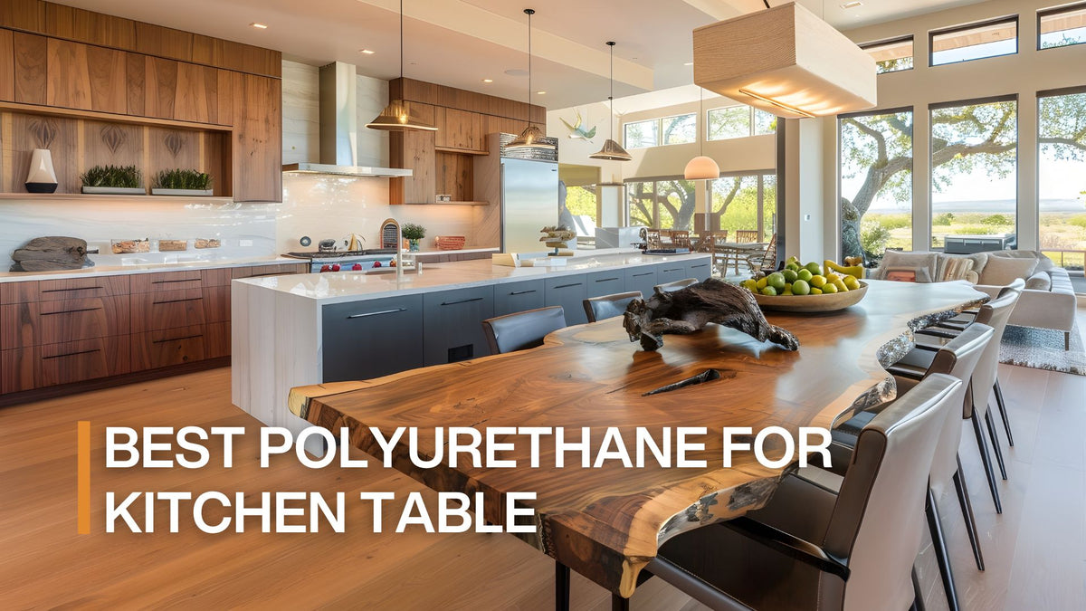 best polyurethane for kitchen table