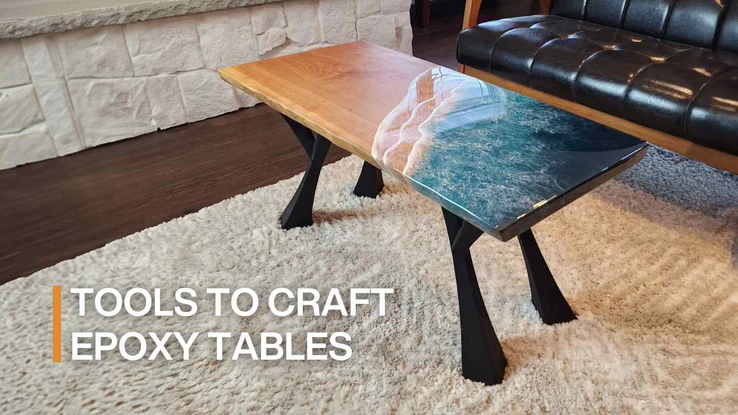 tools needed to make epoxy table