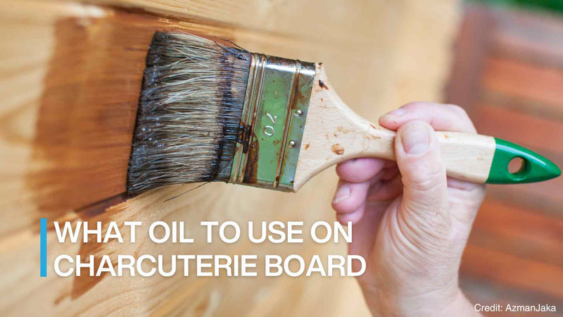 what oil to use on charcuterie board