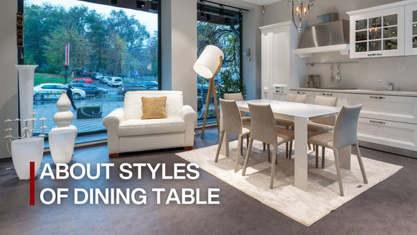 Styles of Dining Tables