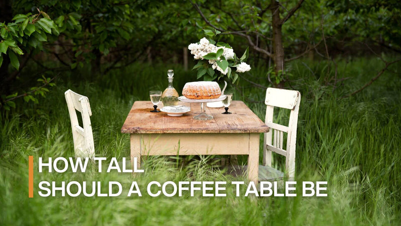 How Tall Should a Coffee Table Be