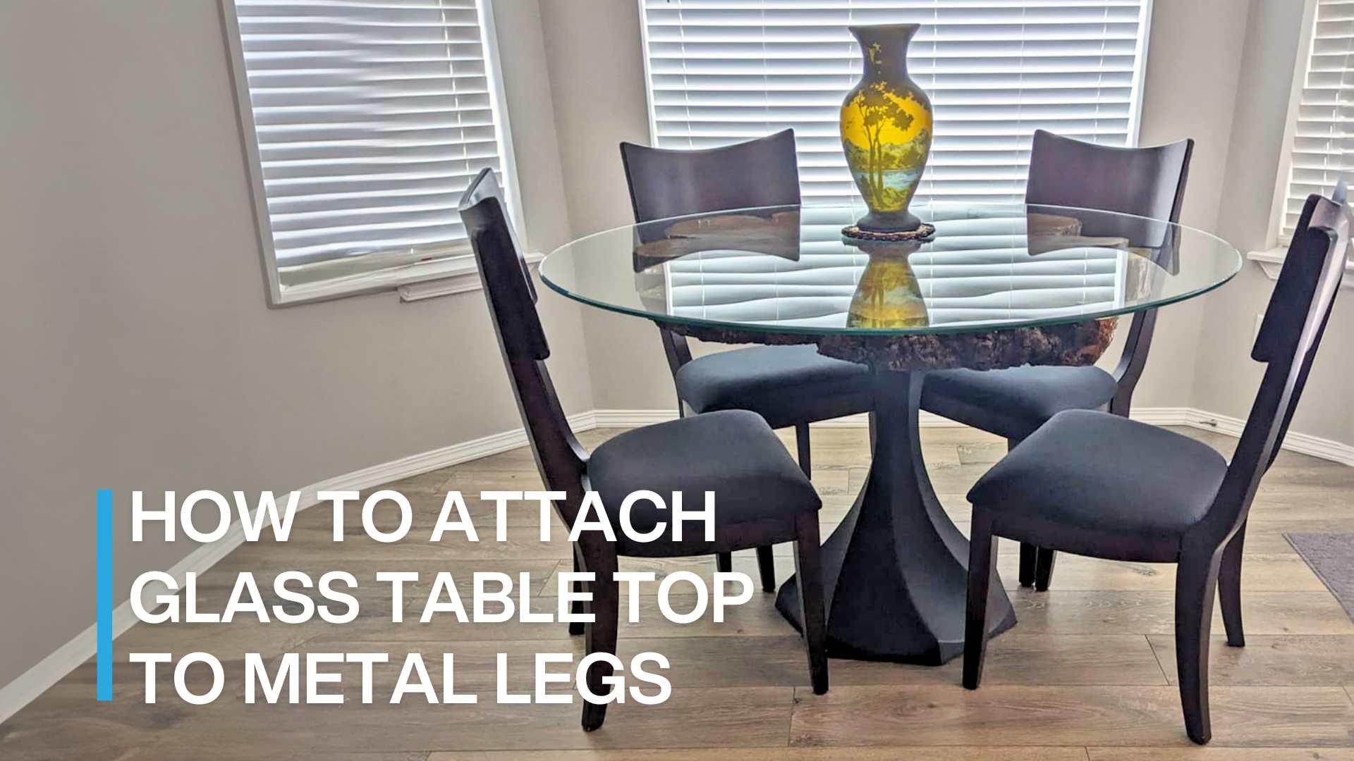 How To Attach Glass Table Top To Metal Legs | Flowyline Design