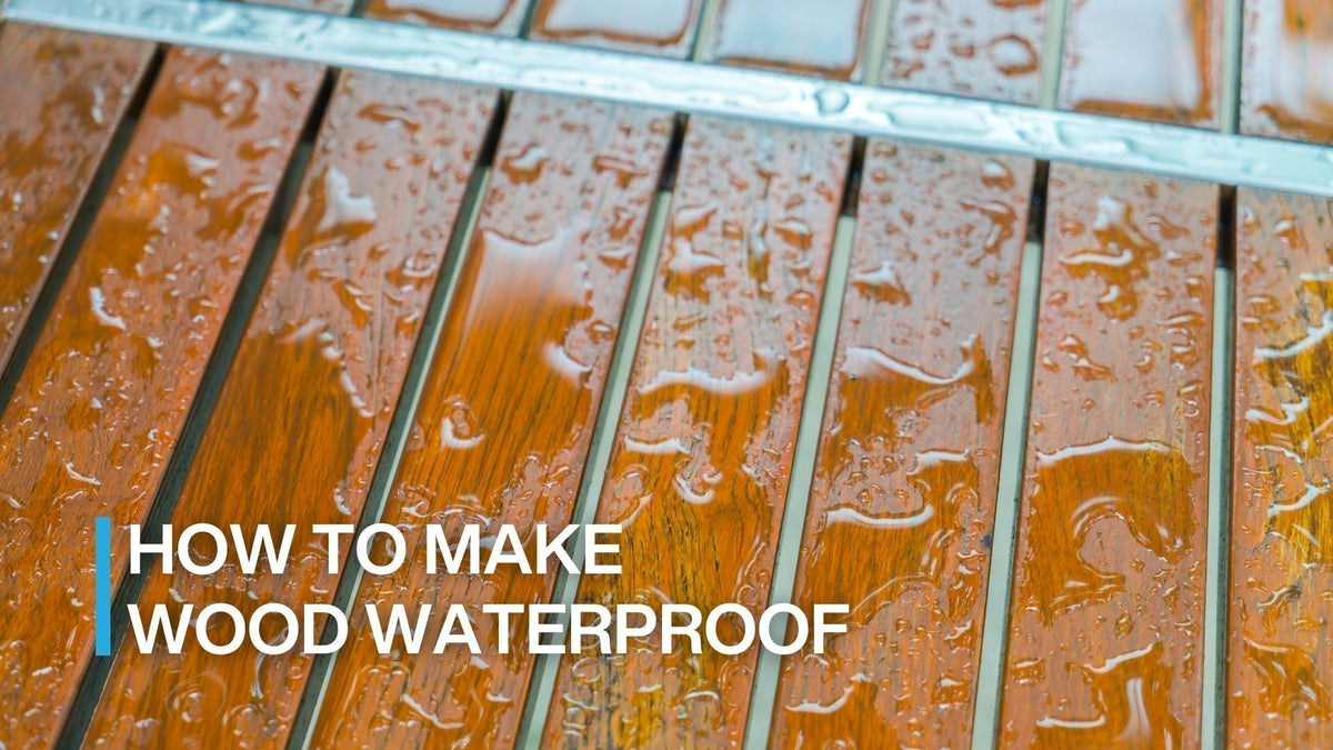 how to make wood waterproof