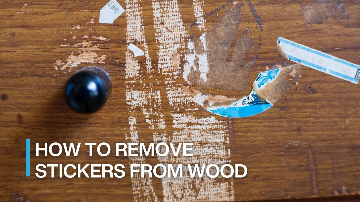 How to Remove Stickers from Wood