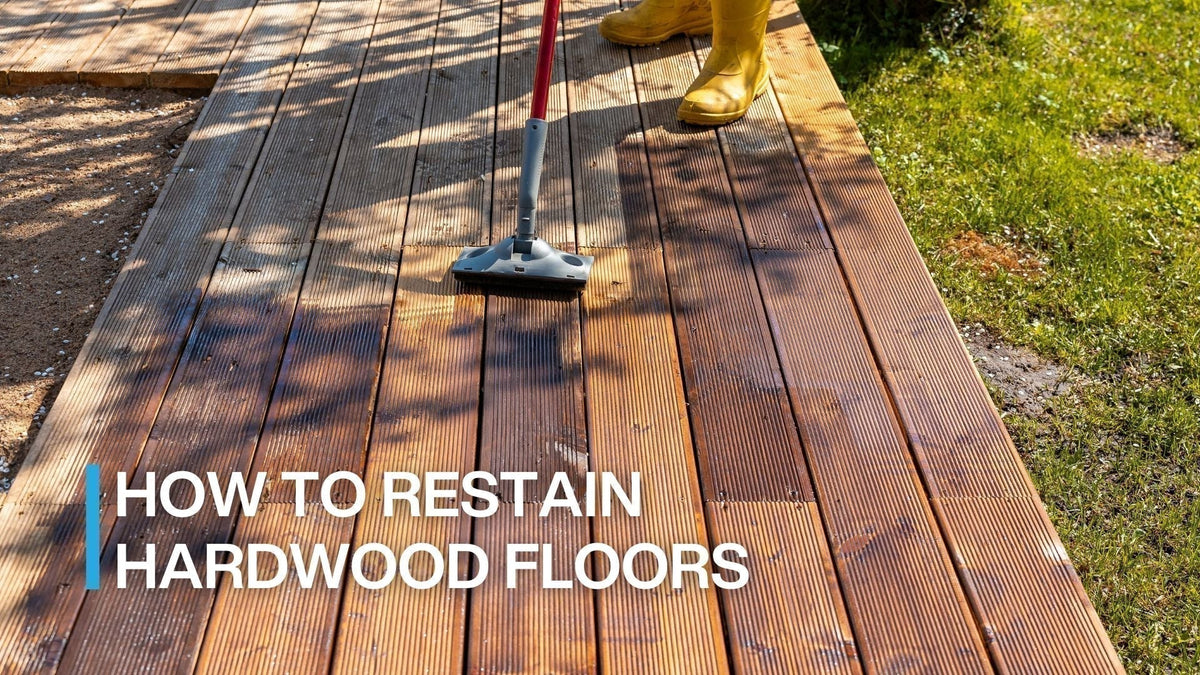 How to Restain Hardwood Floors: Complete Step-by-Step Guide for DIYers