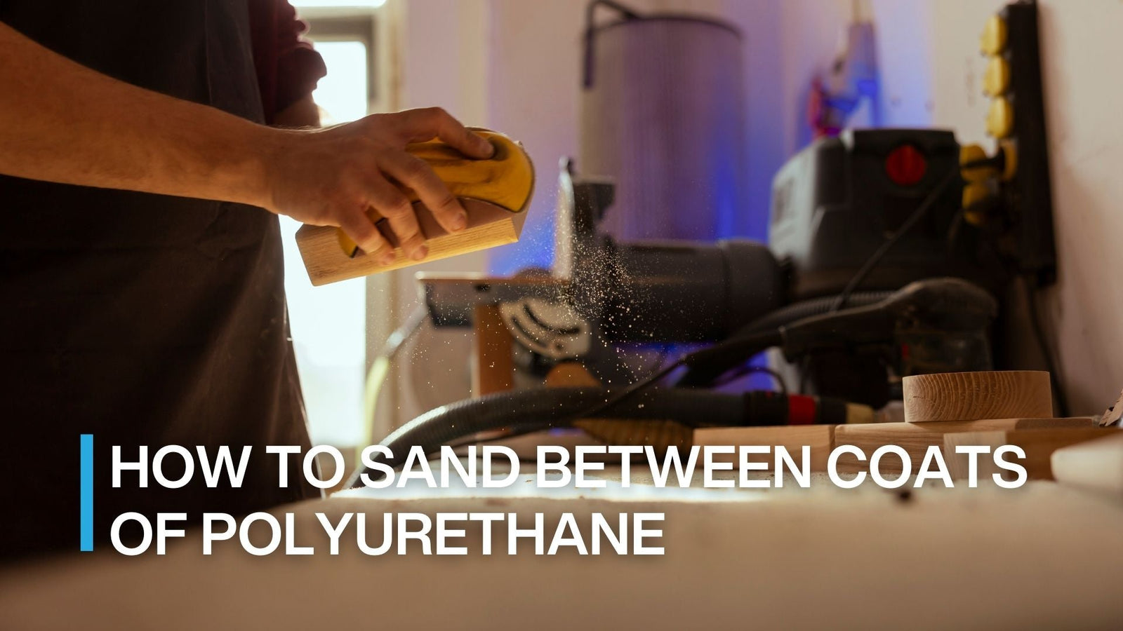 How to Sand Between Coats of Polyurethane