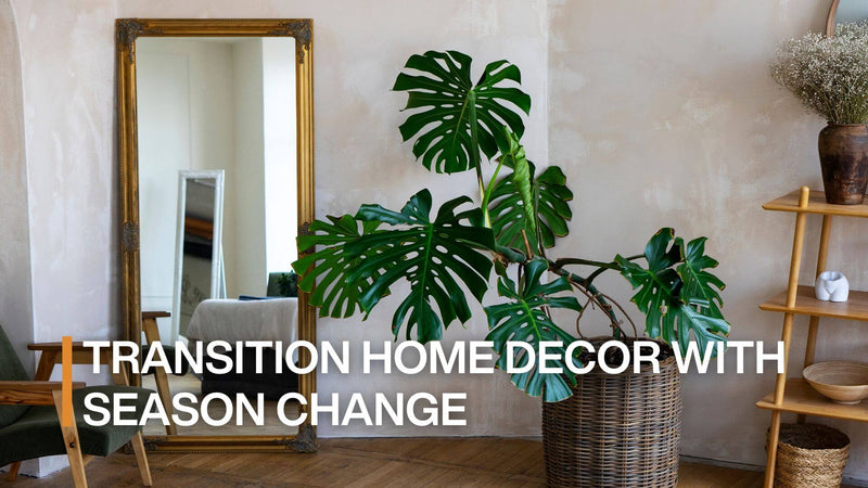 how to transition your home decor with the season change