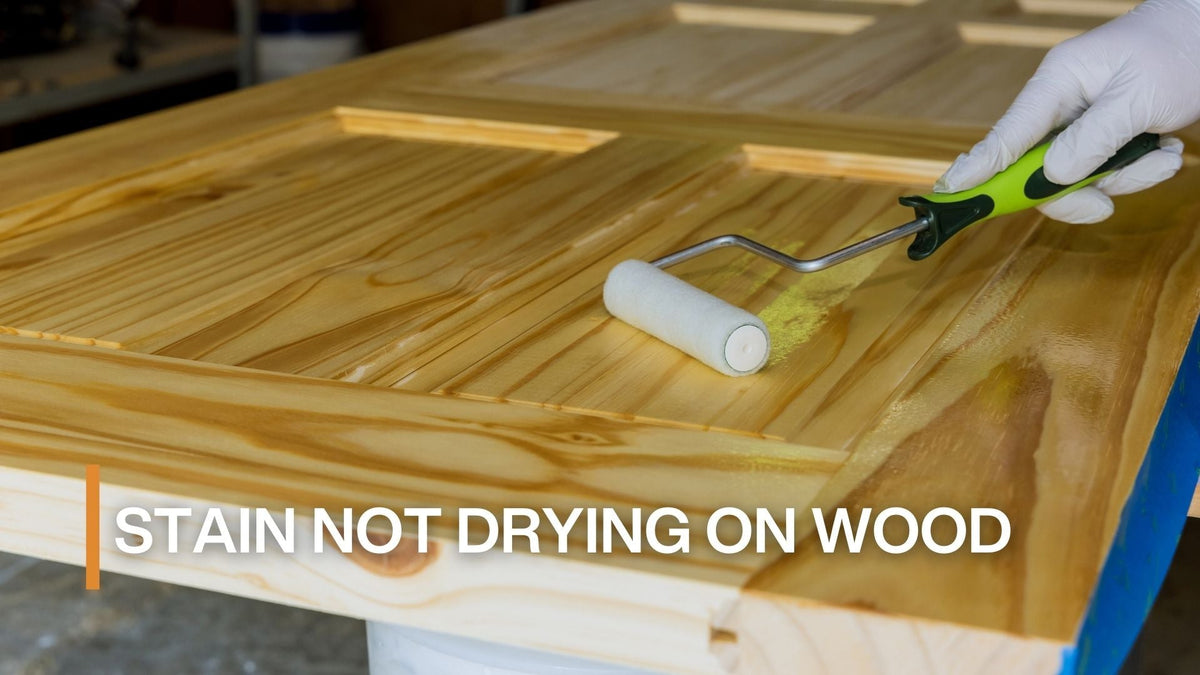 Stain Not Drying on Wood
