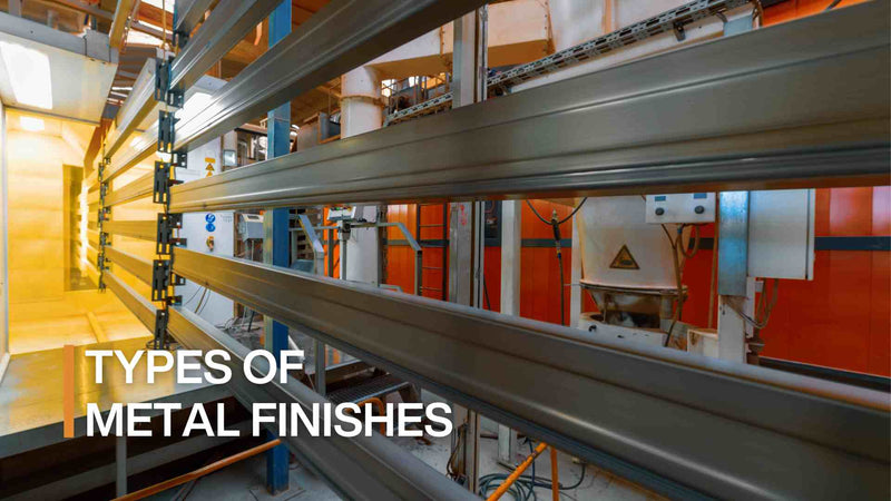 types of metal finishes