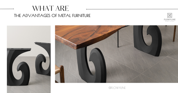 What are The Advantages of Metal Furniture